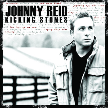 Johnny Reid - Kicking Stones