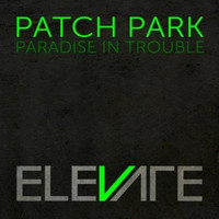 Patch Park - Paradise In Trouble