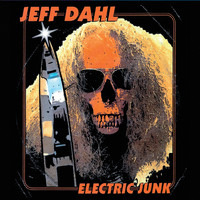 Jeff Dahl - Electric Junk (Explicit)