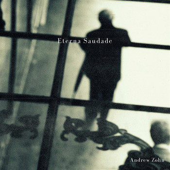 Andrew Zohn - Eterna saudade