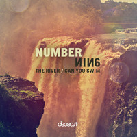 Numbernin6 - The River / Can You Swim