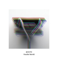 jjsauma - Parallel World