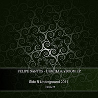 Felipe Santos - Uejcha & YBoom EP