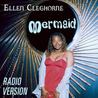 Ellen Cleghorne - Mermaid - Radio Version