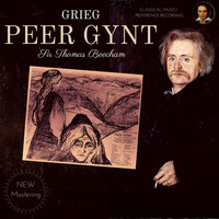 Sir Thomas Beecham - Grieg: Peer Gynt Suites (with Choir and Sopran) - Orchestral Works