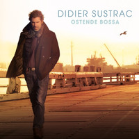 Didier Sustrac - Ostende Bossa