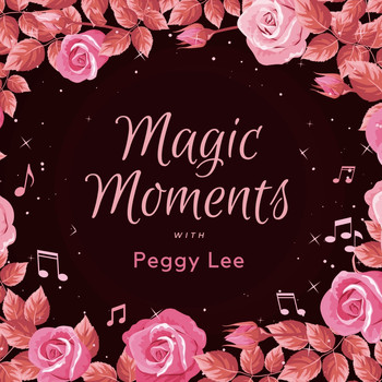 Peggy Lee - Magic Moments with Peggy Lee