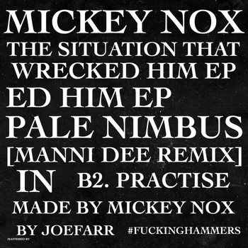 Mickey Nox - The Situation That Wrecked Him EP