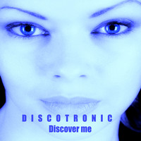 Discotronic - Discover Me