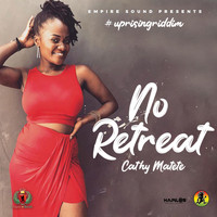 Cathy Matete - No Retreat