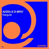 Addea, Di Miro' - Narguile'
