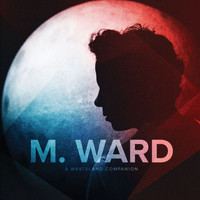 M. Ward - Primitive Girl (Single Version)