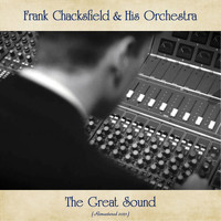 Frank Chacksfield & His Orchestra - The Great Sound (All Tracks Remastered)