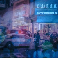 Swann - Hot Wheels (Explicit)