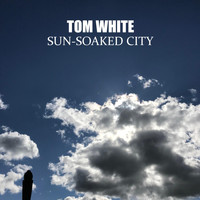 Tom White - Sun-Soaked City