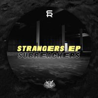 Subreachers - Strangers