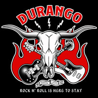 Durango - Rock n' Roll Is Here to Stay
