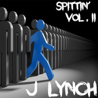 J Lynch - Spittin', Vol. II