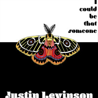 Justin Levinson - I Could Be That Someone