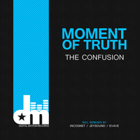 The Confusion - Moment Of Truth