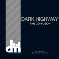 The Confusion - Dark Highway