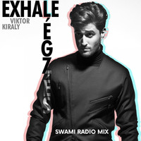 Király Viktor - Exhale (Swami Radio Mix)