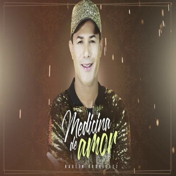Raulin Rodriguez - Medicina de Amor