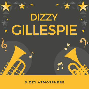 Dizzy Gillespie - Dizzy Atmosphere
