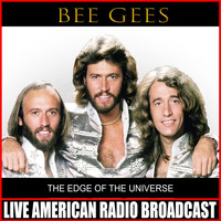 Bee Gees - The Edge Of The Universe (Live)