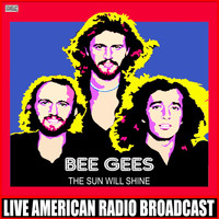 Bee Gees - The Sun Will Shine (Live)