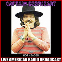 Captain Beefheart - Hot Headed (Live)
