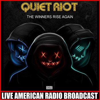 Quiet Riot - The Winners Rise Again (Live)