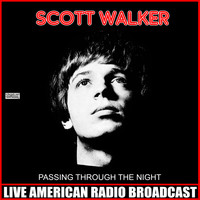 Scott Walker - Passing Through The Night (Live)