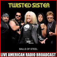 Twisted Sister - Balls Of Steel (Live)