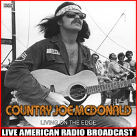 Country Joe McDonald - Living On The Edge (Live)