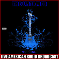 The Untamed - Nocturnal (Live)