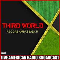 Third World - Reggae Ambassador (Live)