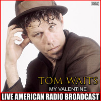 Tom Waits - My Valentine (Live)