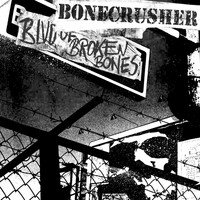 Bonecrusher - Blvd. Of Broken Bones (Explicit)