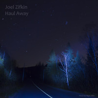 Joel Zifkin - Haul Away