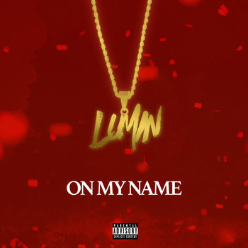 LUMiN - On My Name (Explicit)