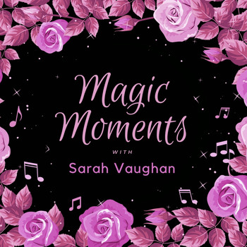 Sarah Vaughan - Magic Moments with Sarah Vaughan