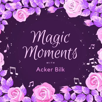 Acker Bilk - Magic Moments with Acker Bilk