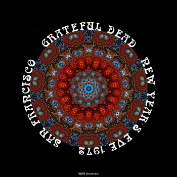 Grateful Dead - NYE In San Francisco (Live 1972)