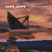 Jupe Jupe - Lonely Creatures