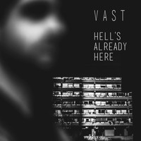 VAST - Hell's Already Here (Explicit)
