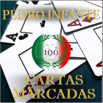 Pedro Infante - Imprescindibles Cartas Marcadas