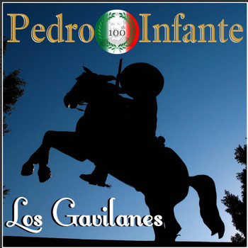 Pedro Infante - Imprescindibles los Gavilanes