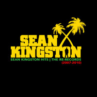 Sean Kingston - Sean Kingston Hits (2007-2010) (The Re-Records)