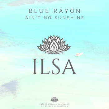Blue Rayon - Ain't No Sunshine